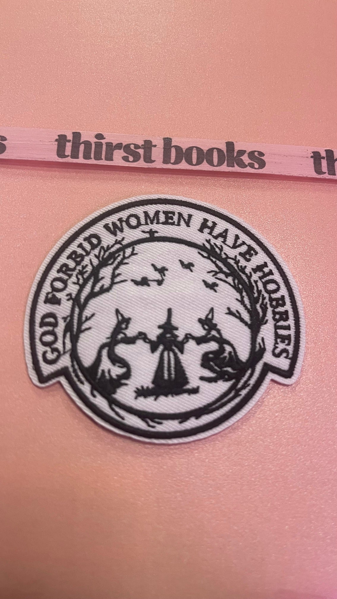 God Forbid Women Have Hobbies Patch