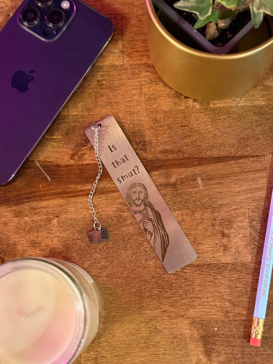 Is that smut? - Metal Bookmark