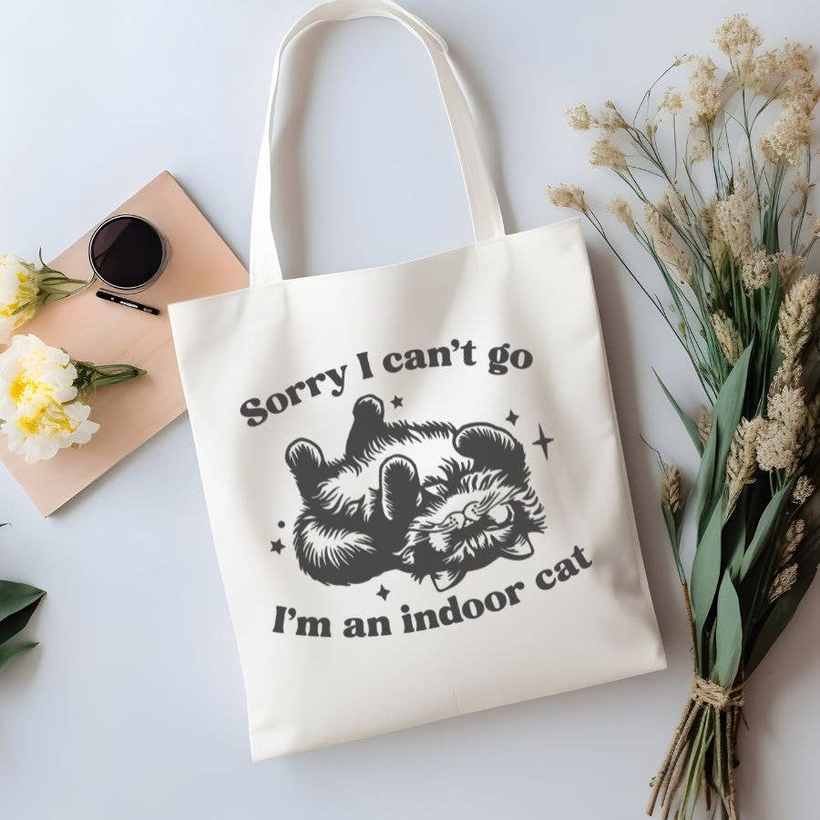 Sorry I Can't Go I'm An Indoor Cat Funny Canvas Tote Bag