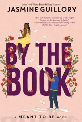 By the Book: A Meant to Be Novel by Guillory, Jasmine
