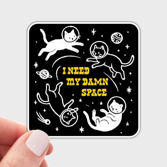I Need My Damn Space Sticker - cat, kitten, pet store, shop