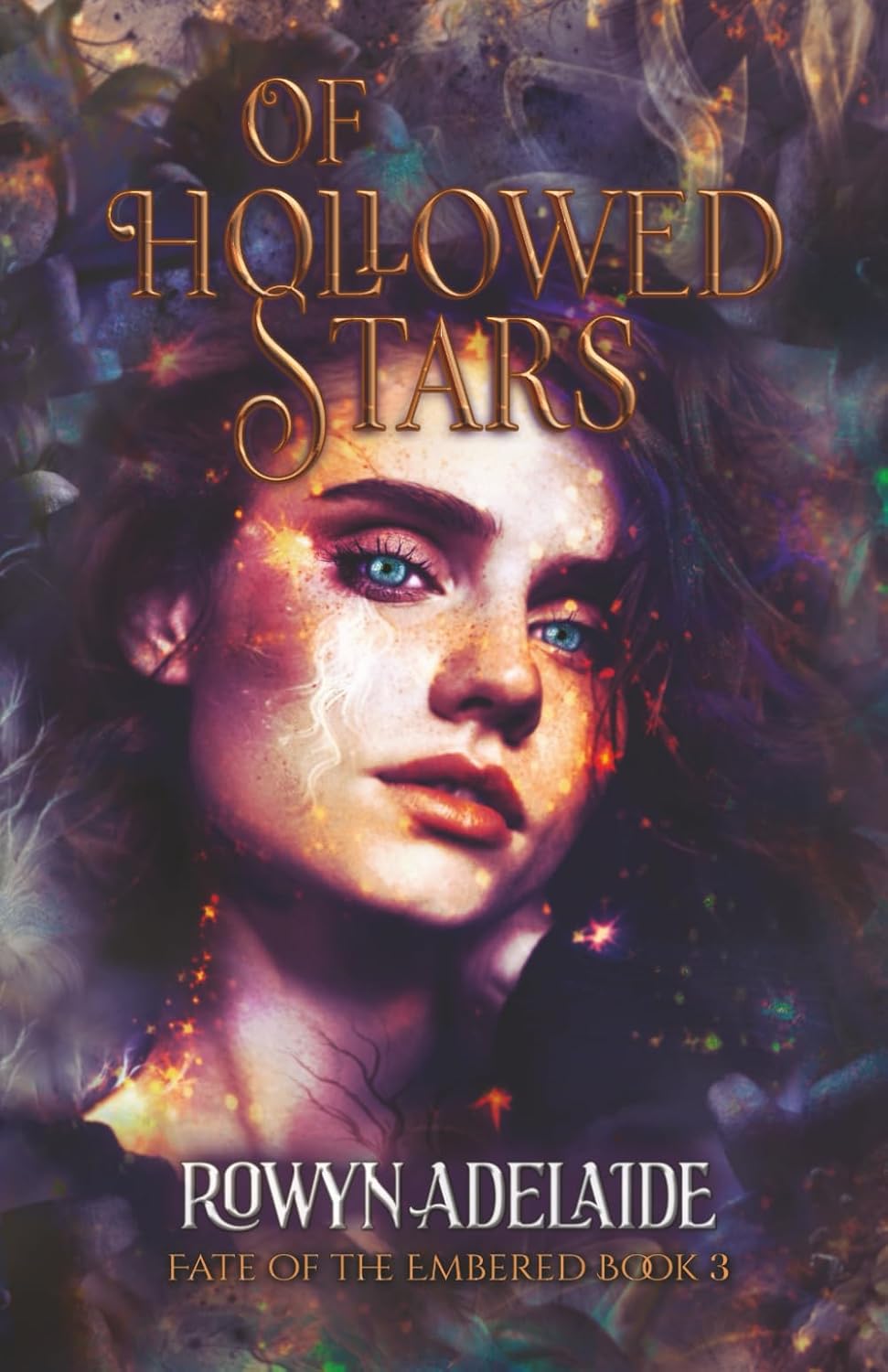 Of Hollowed Stars: A Dark Fantasy Romance (Fate of the Embered Book 3) - Signed by the Authors