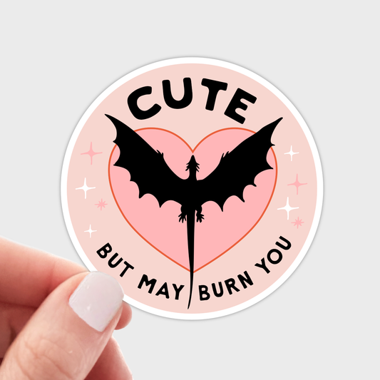 Cute But May Burn You Sticker - dragon, slay, fantasy, magic