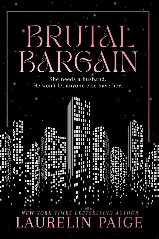 Brutal Bargain (Brutal Billionaires, Book 4) (Deluxe Edition) (Signed)