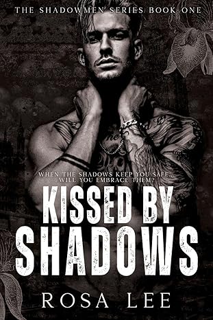 Kissed By Shadows