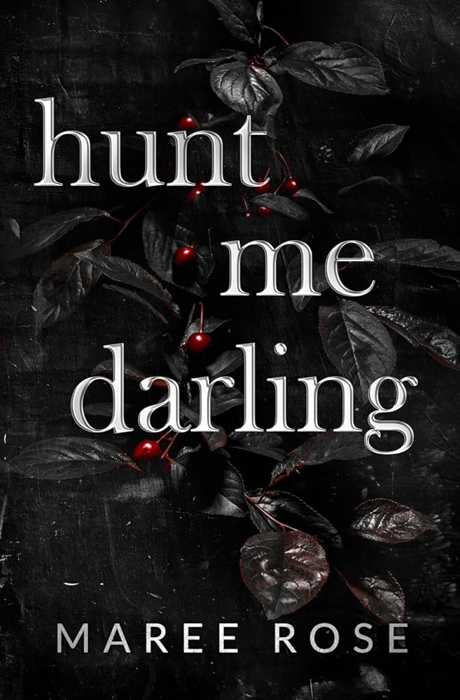 hunt me darling: A Dark MFM Stalker Romance (The Darling Games) cover image