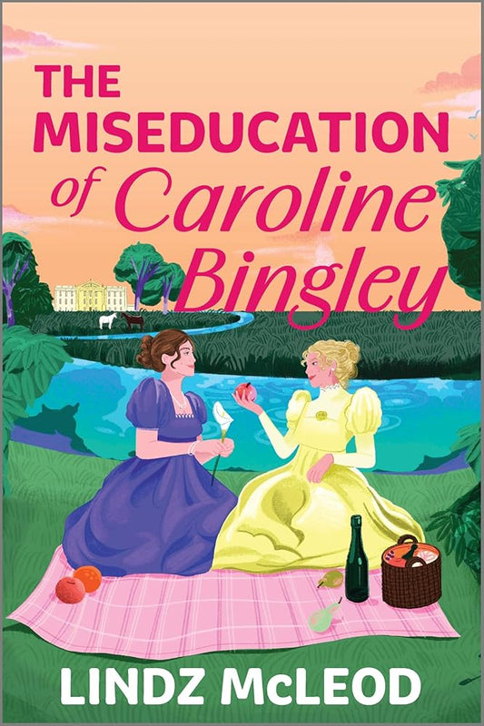 The Miseducation of Caroline Bingley: A Sapphic Regency Historical Romance of Forbidden Love (Austentatious, 2) cover image