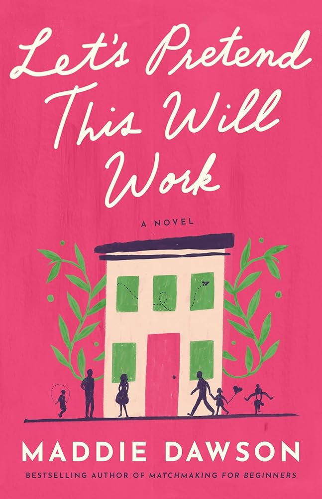Let's Pretend This Will Work: A Novel cover image