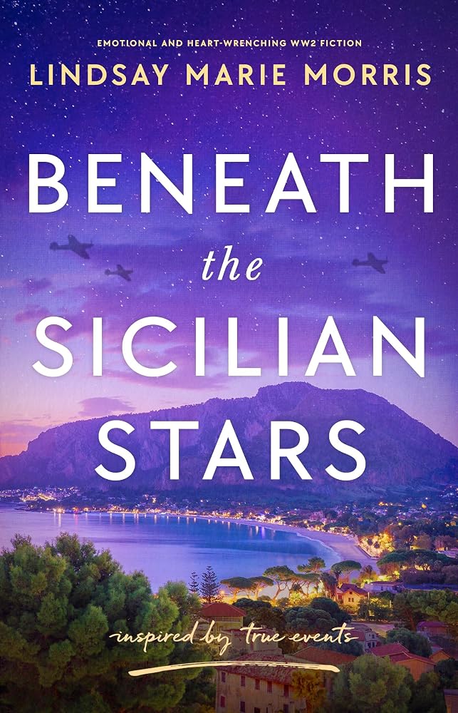 Beneath the Sicilian Stars: Emotional and heart-wrenching WW2 fiction cover image