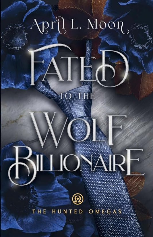 Fated to the Wolf Billionaire: A Fated Mates Wolf Shifter Paranormal Romance (The Hunted Omegas) cover image