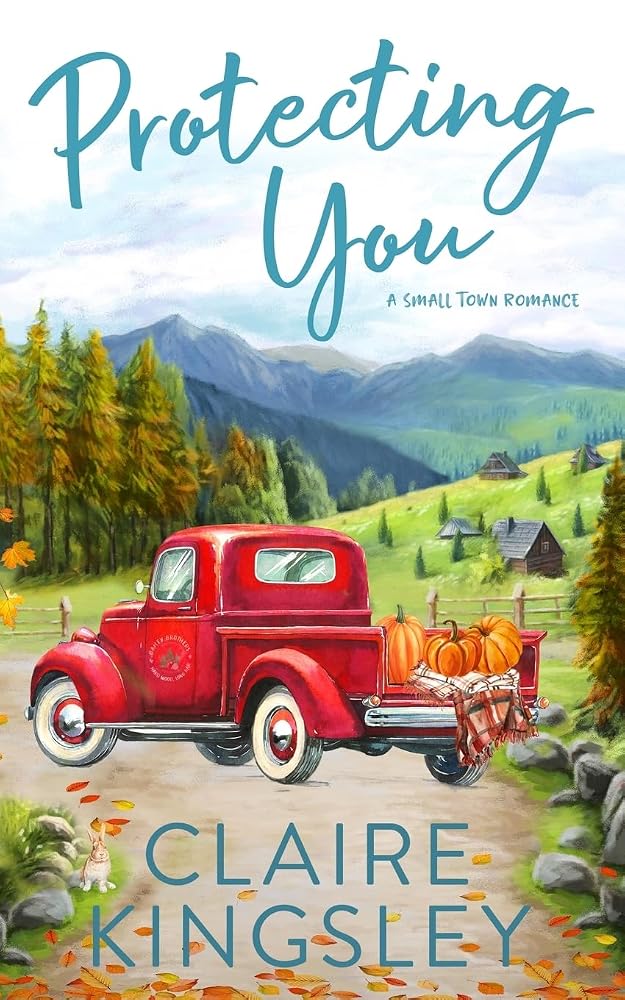 Protecting You: A Small Town Romance (Bailey Brothers) cover image