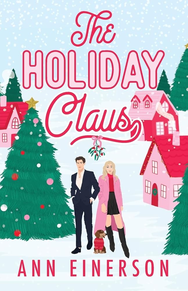 The Holiday Claus: a grumpy sunshine, small town holiday novella cover image
