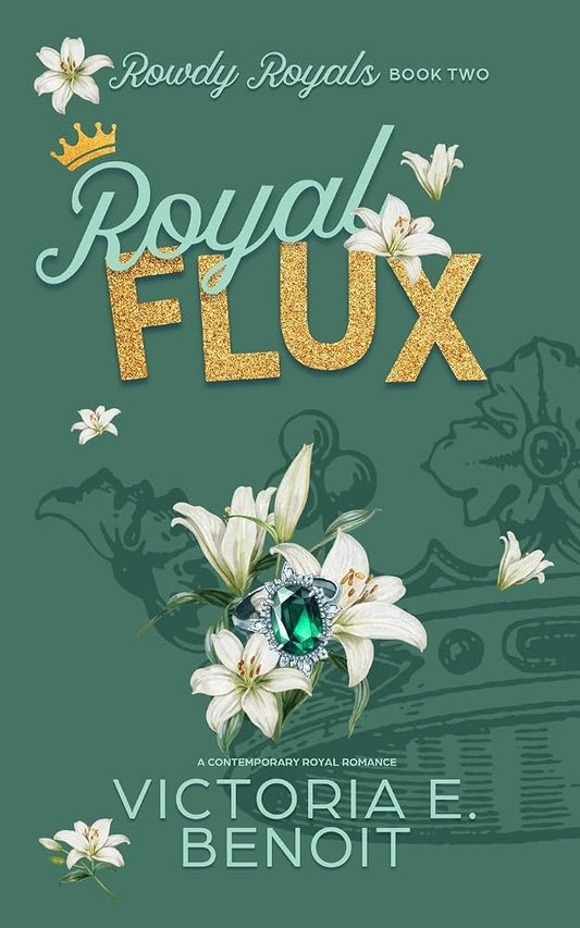Royal Flux: A Contemporary Royal Romance (Rowdy Royals) cover image