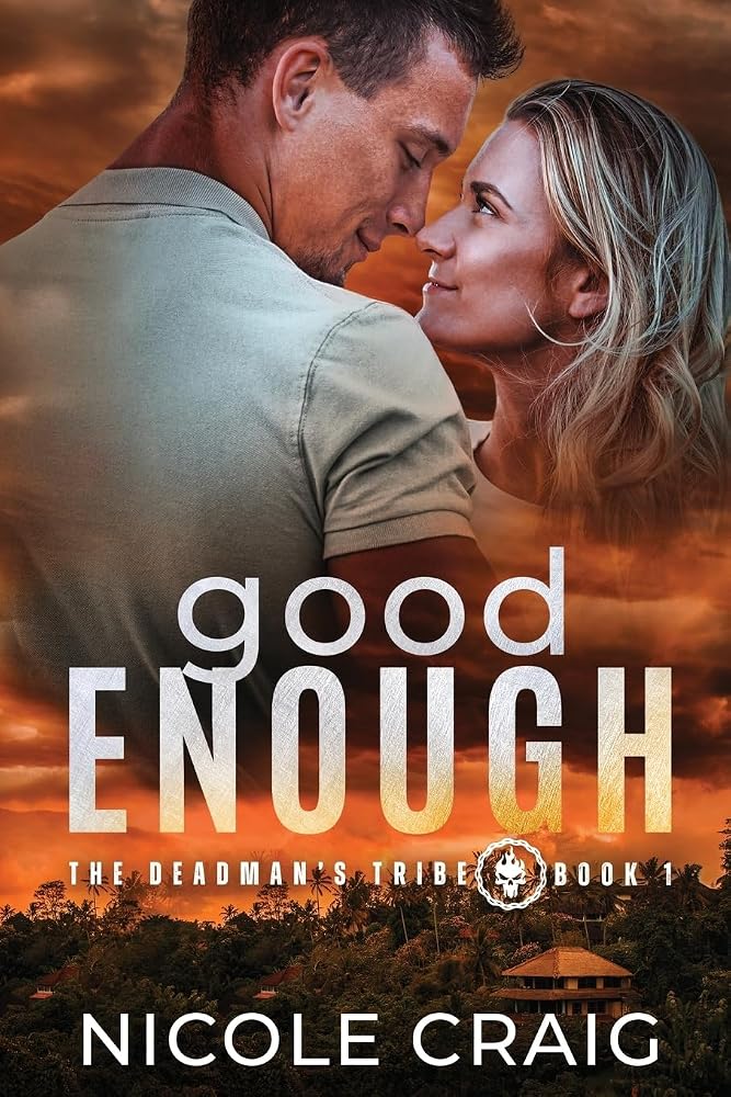Good Enough: A Protector Romance / Romantic Suspense (The Deadman's Tribe) cover image