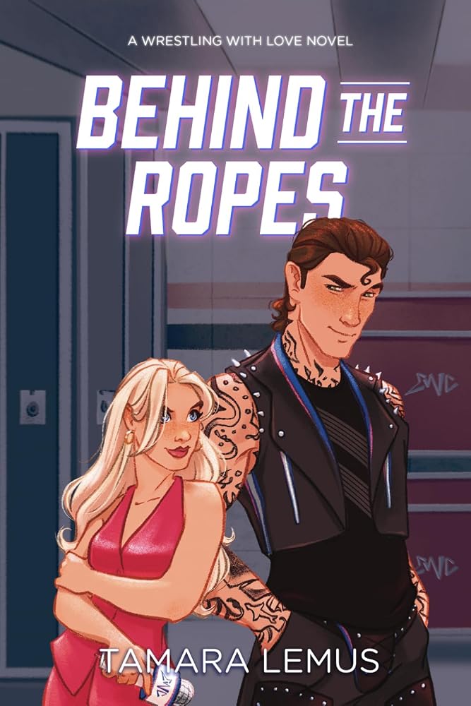 Behind the Ropes: A Wrestling with Love Novel cover image