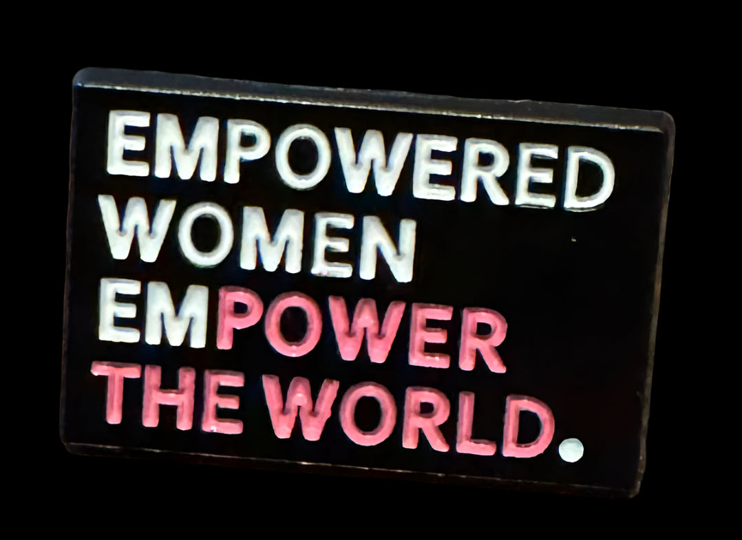 36- Empowered Women - Pin