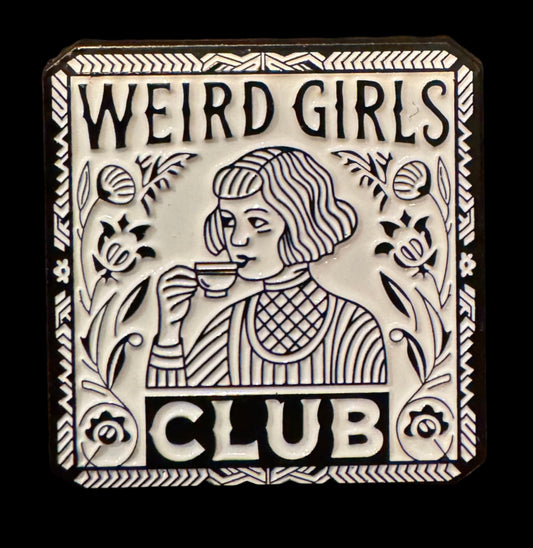 52 - Weird Girls Club - Pin