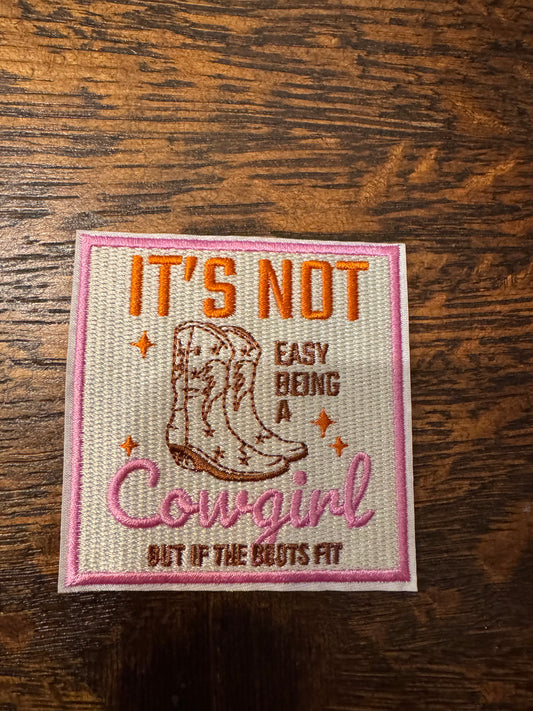 It's Not Easy Being A Cowgirl - Patch