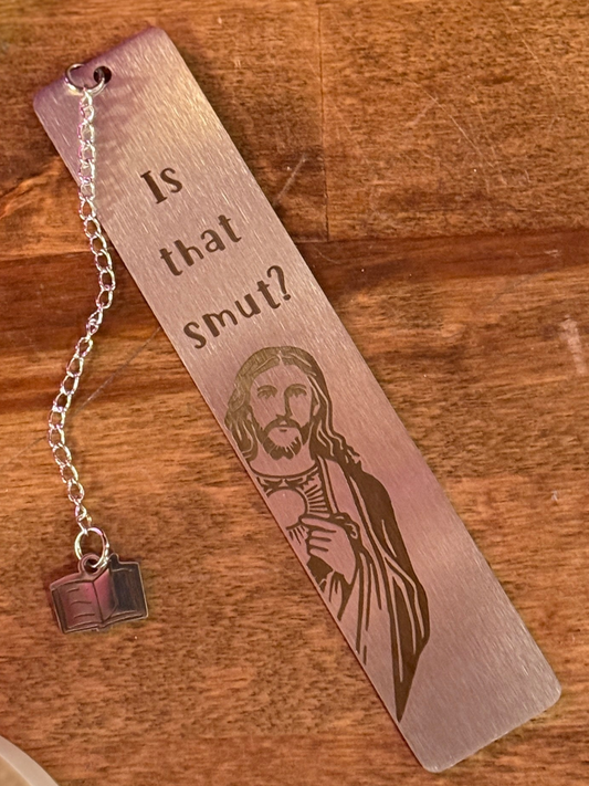 Is that smut? - Metal Bookmark
