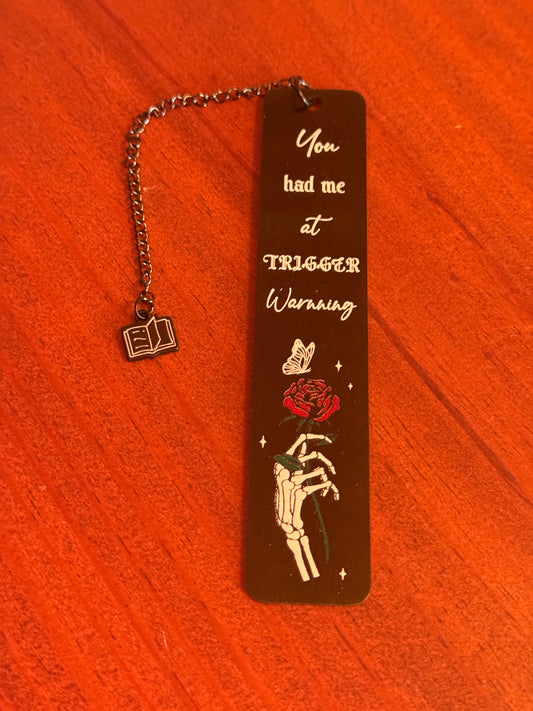 You had me at trigger warning - Metal Bookmark
