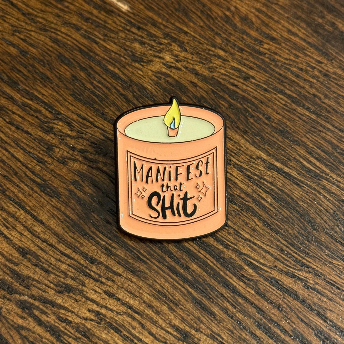 55-Manifest that Shit - Pin