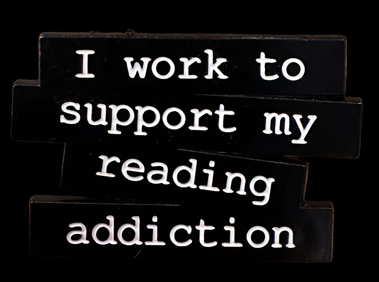 26 - Work to Support Reading Addiction - Pin