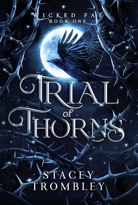 Trial of Thorns by Trombley, Stacey