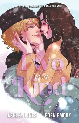 Two of a Kind: A forced proximity sapphic holiday romance by Pines, Ashley