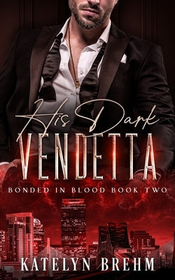 His Dark Vendetta by Brehm, Katelyn