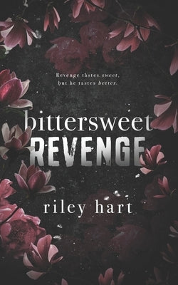Bittersweet Revenge by Hart, Riley