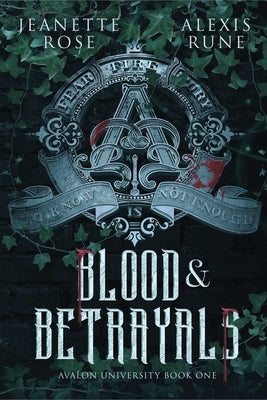 Blood & Betrayals by Rose, Jeanette